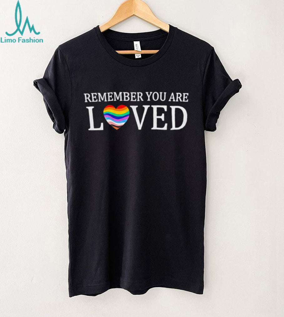 Remember you loved LGBTQ vintage shirt