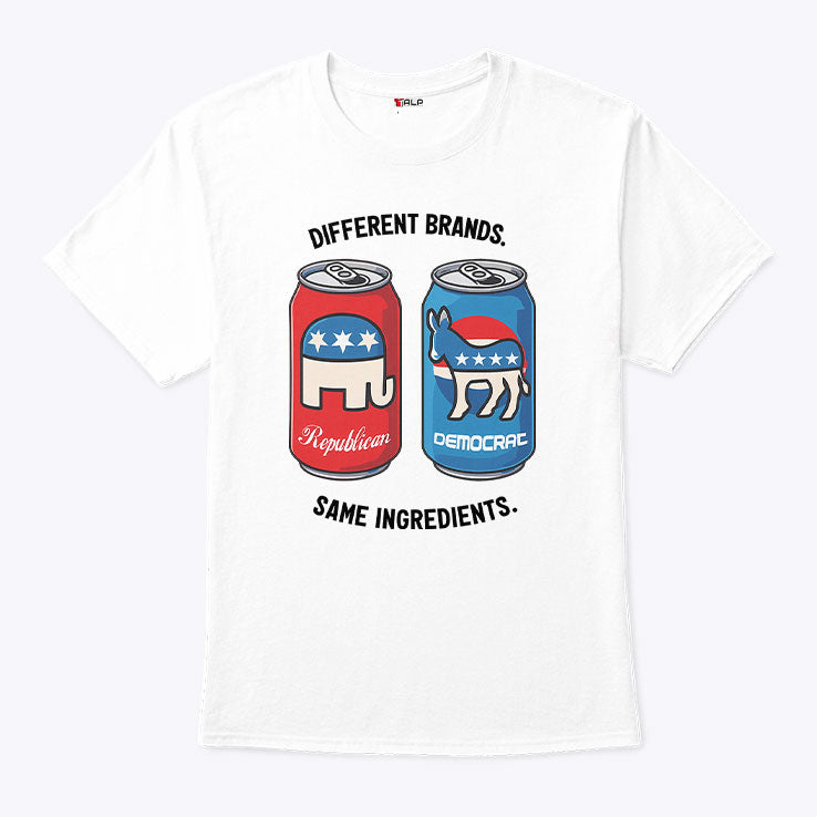 Republican Democrat Different Brands Same Ingredients T Shirt