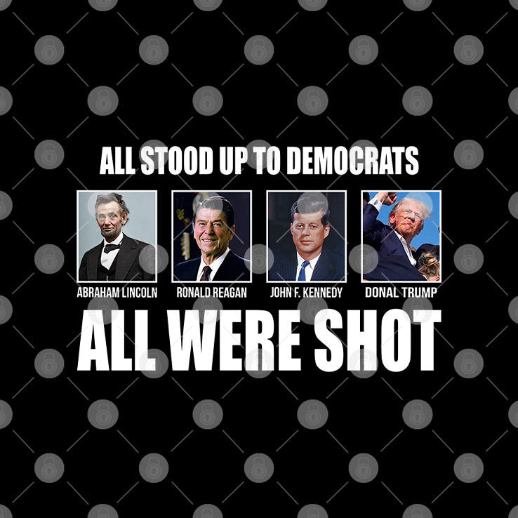 Republicans All Stood Up To Democrats All Were Shot T Shirt