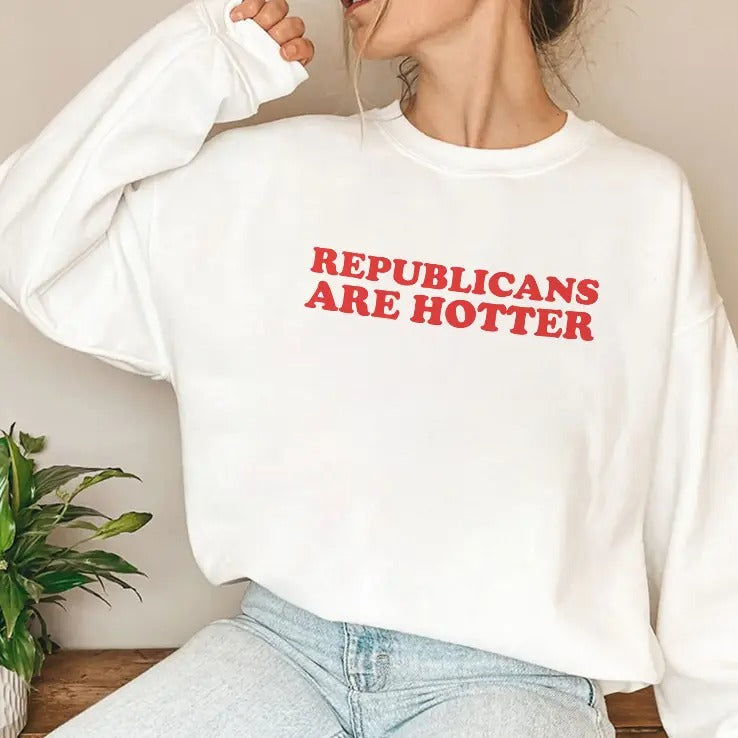 Republicans Are Hotter T Shirt