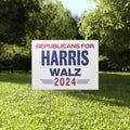 Republicans For Harris Walz 2024 Yard Sign