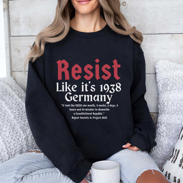 Resist Like It’s 1938 Germany Anti Nazis Shirt