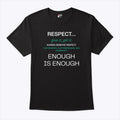 Respect Nurses Enough Is Enough T Shirt