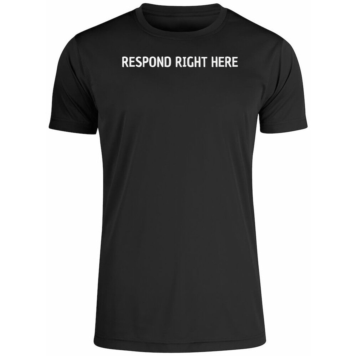Respond Right Here Shirt