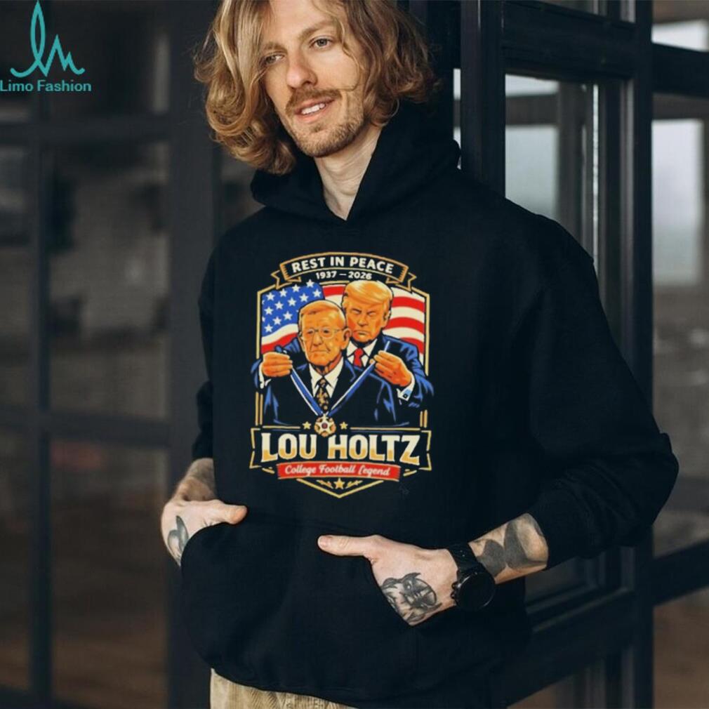 Rest In Peace Lou Holtz 1937 2026 College Football Legend Tribute T Shirt