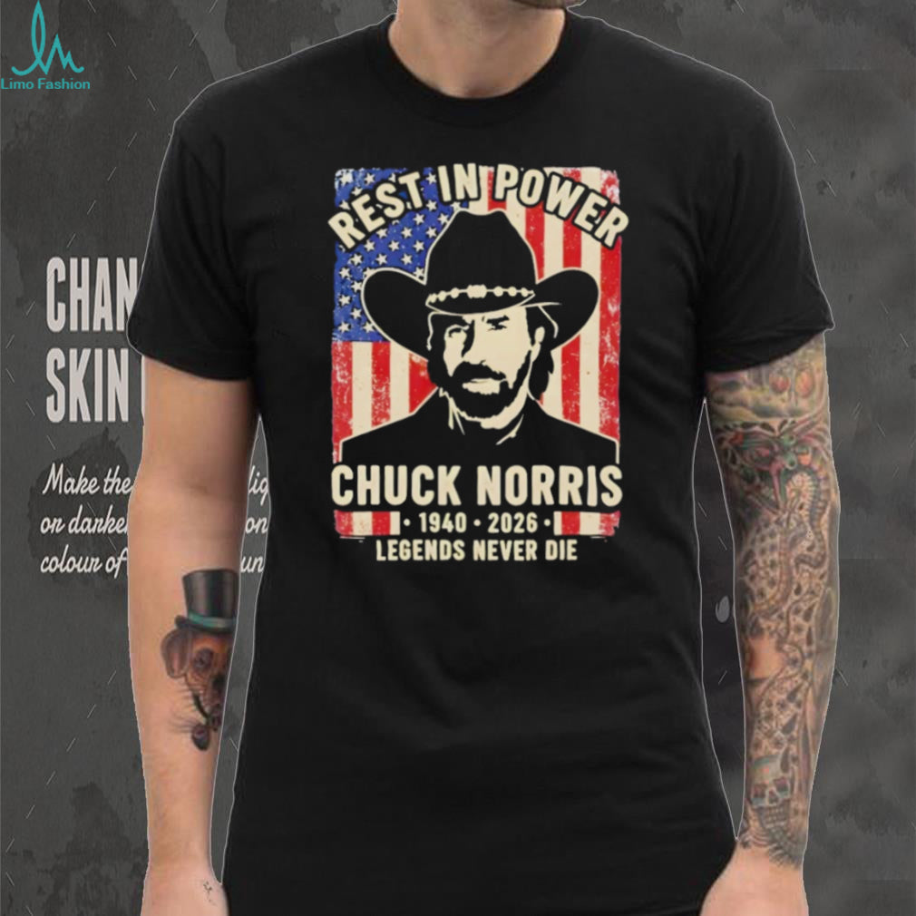 Rest In Power Chuck Norris 1940 2026 Legends Never Die T Shirt