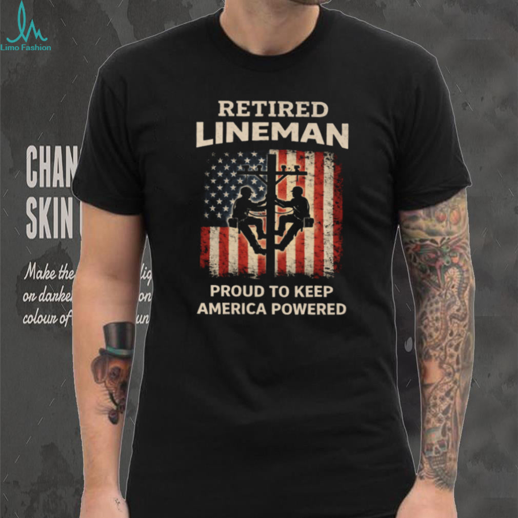 Retired Lineman Proud To Keep America Powered US Flag Utility T Shirt