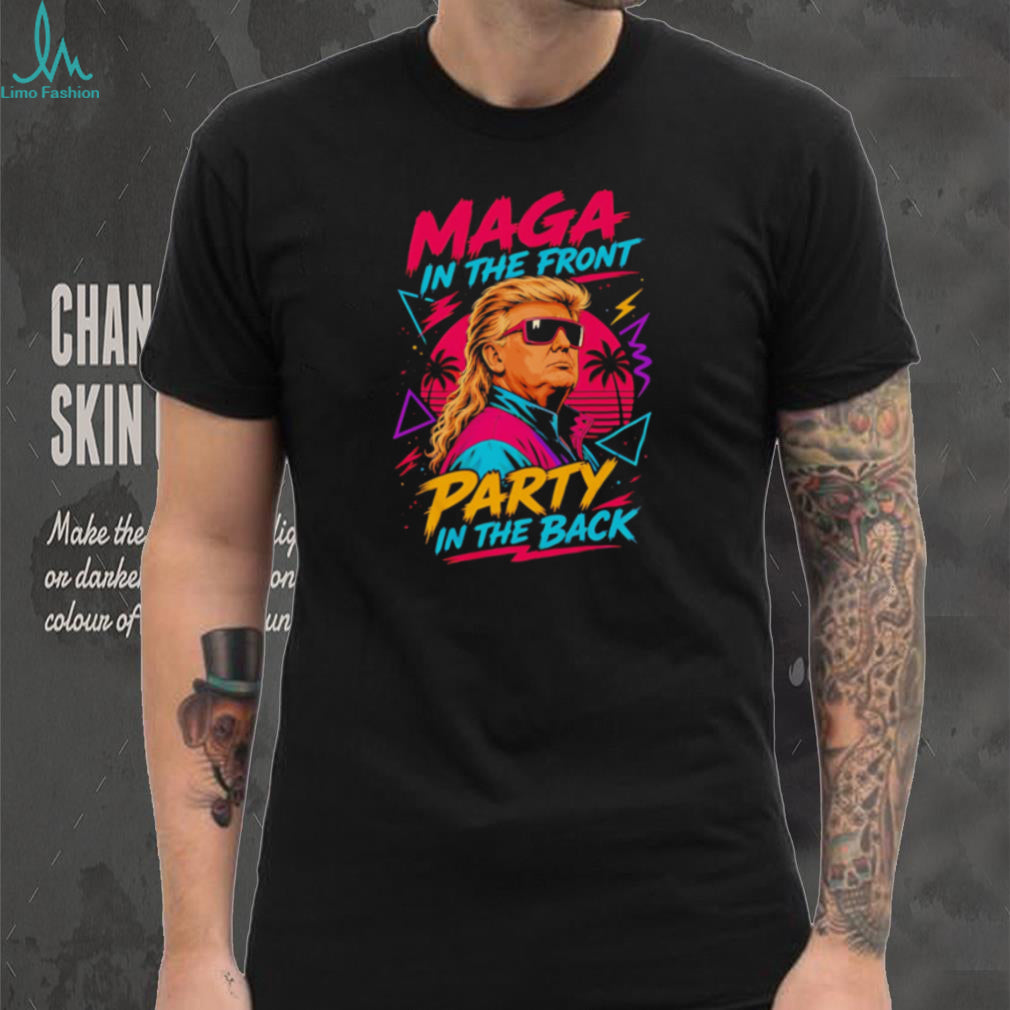 Retro 80s MAGA In The Front Party In The Back Mullet T Shirt