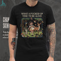 Retro What A Fucked Up Time To Be Alive Sarcastic Forest Girl T Shirt