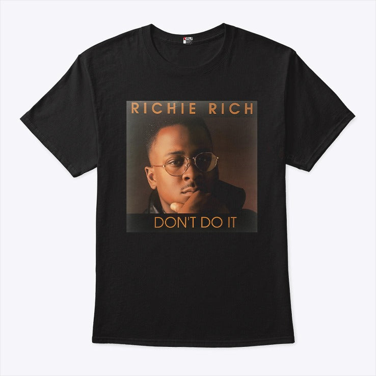 Richie Rich Don’t Do It Shirt