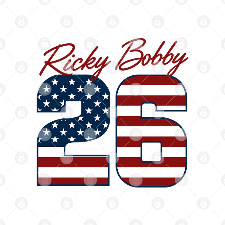 Ricky Bobby 26 If You Ain’t 1st You’re Last 4th Of July T Shirt