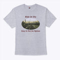 Ride Or Die Easy Is Not An Option Shirt