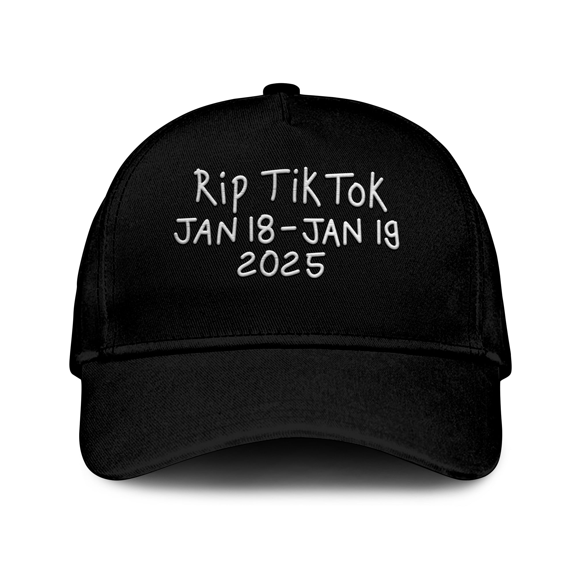 Rip Tiktok Jan 18-Jan 19 2025 Hat