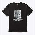 Robert Redford 1936-2025 T Shirt