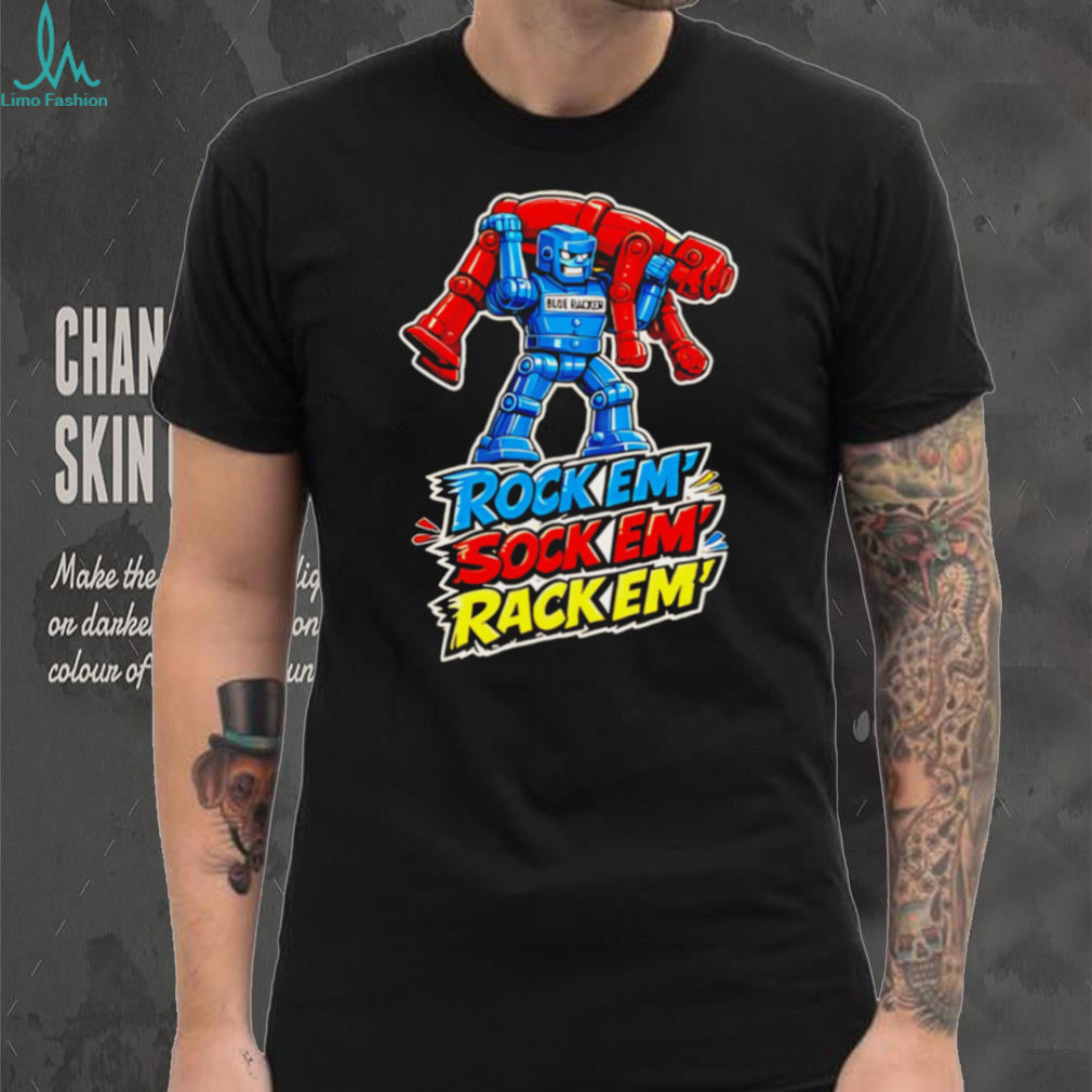 Rock em’ sock em’ rack em’ graphic shirt