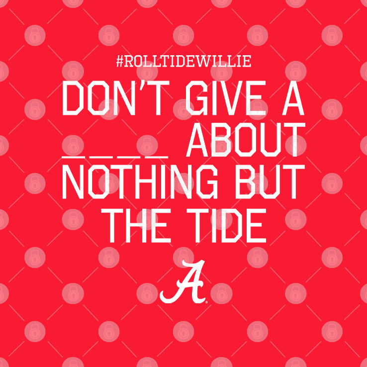 Roll Tide Willie Don’t Give A Piss About Nothing But The Tide Alabama Crimson Shirt