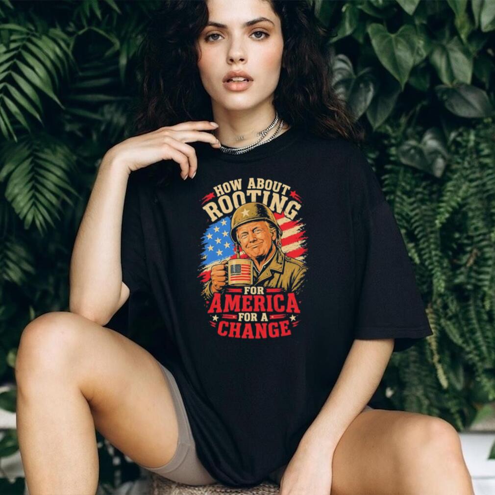 Rooting For America For A Change Donald Trump Patriotic Military T Shirt