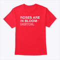 Roses Are In Bloom-ington T Shirt
