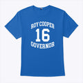 Roy Cooper Governor 16 Shirt