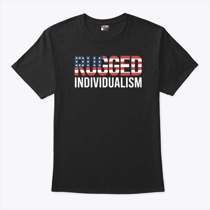 Rugged Individualism T Shirt