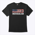 Rugged Individualism T Shirt