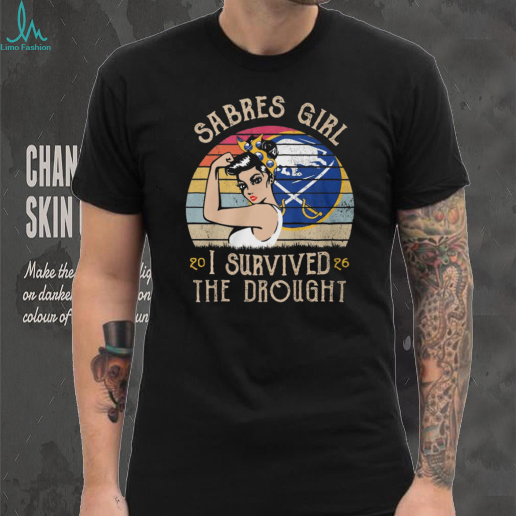 Sabres Girl Rosie the Riveter I Survived the Drought 2026 T Shirt