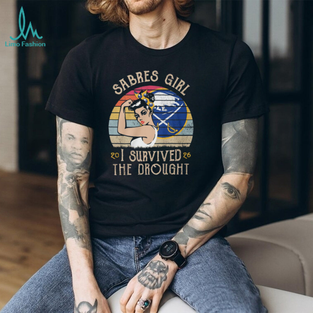 Sabres Girl Rosie the Riveter I Survived the Drought 2026 T Shirt