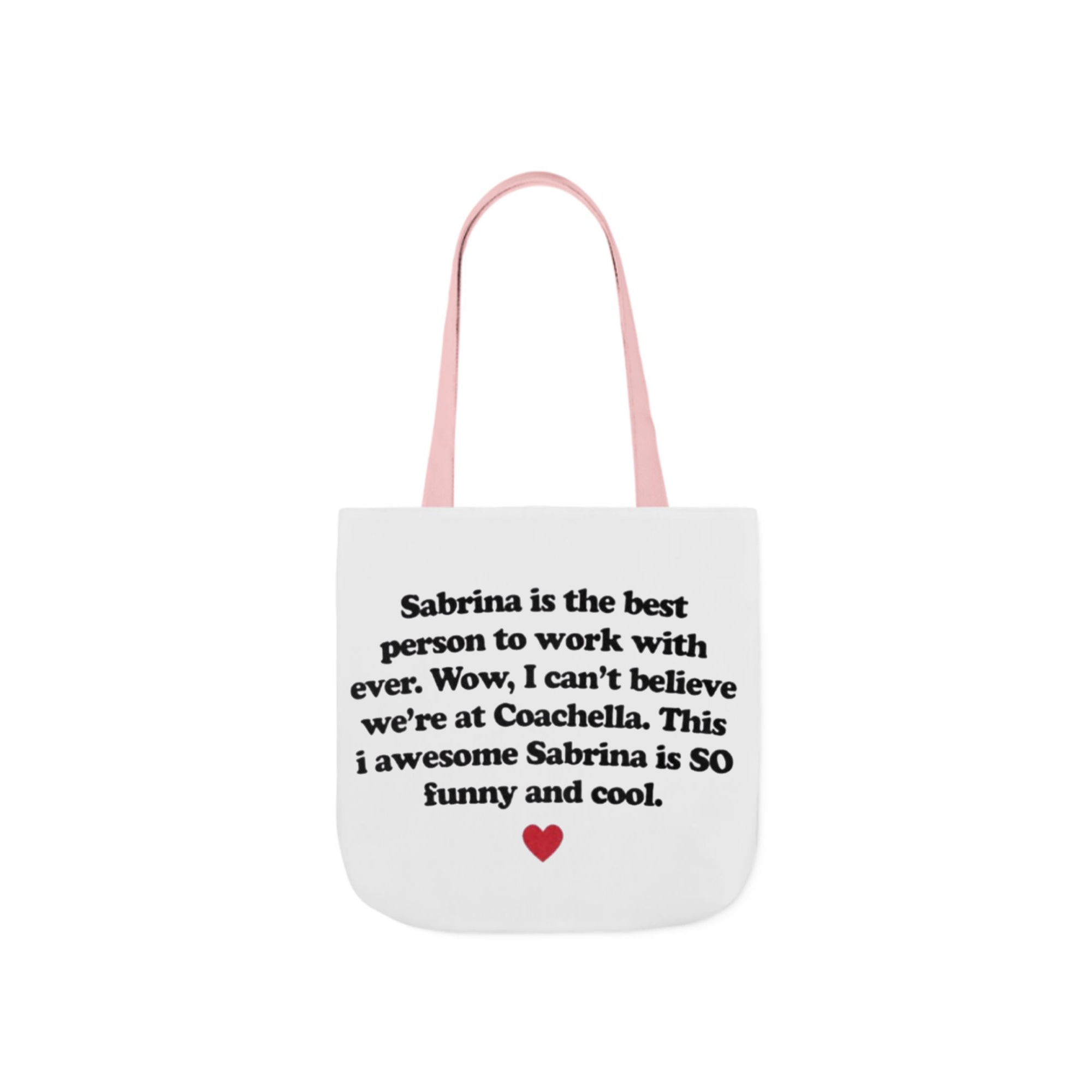 Sabrina Is The Best Person To Work With Ever Tote Bag
