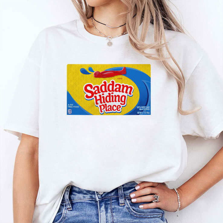 Saddam Hiding Place Spot Gummies T Shirt