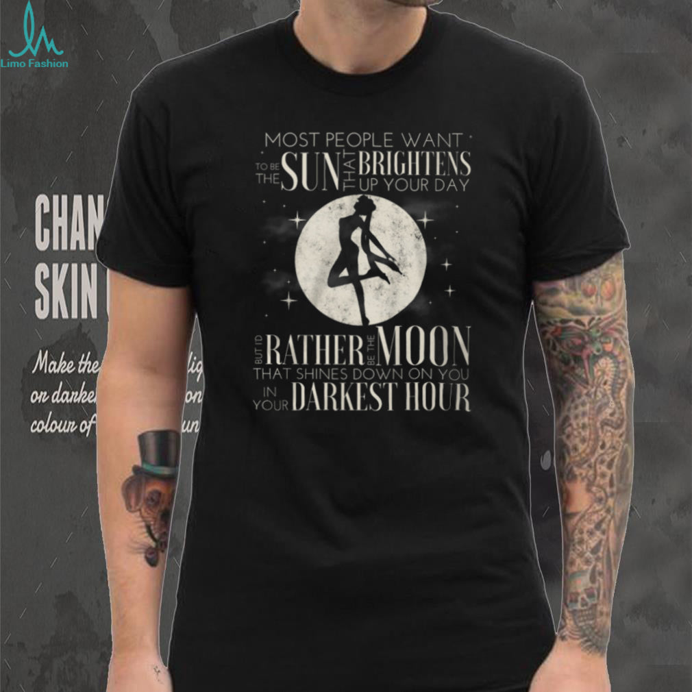 Sailor Moon Rather Be The Moon In Your Darkest Hour Silhouette T Shirt