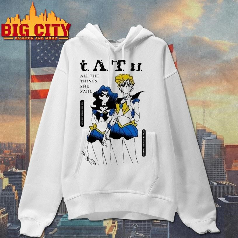 Sailor Moon Tatu All The Things She Said Shirts