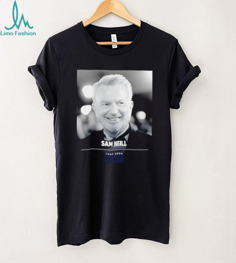 Sam Neill 1947 2026 Memorial Tribute Actor shirt