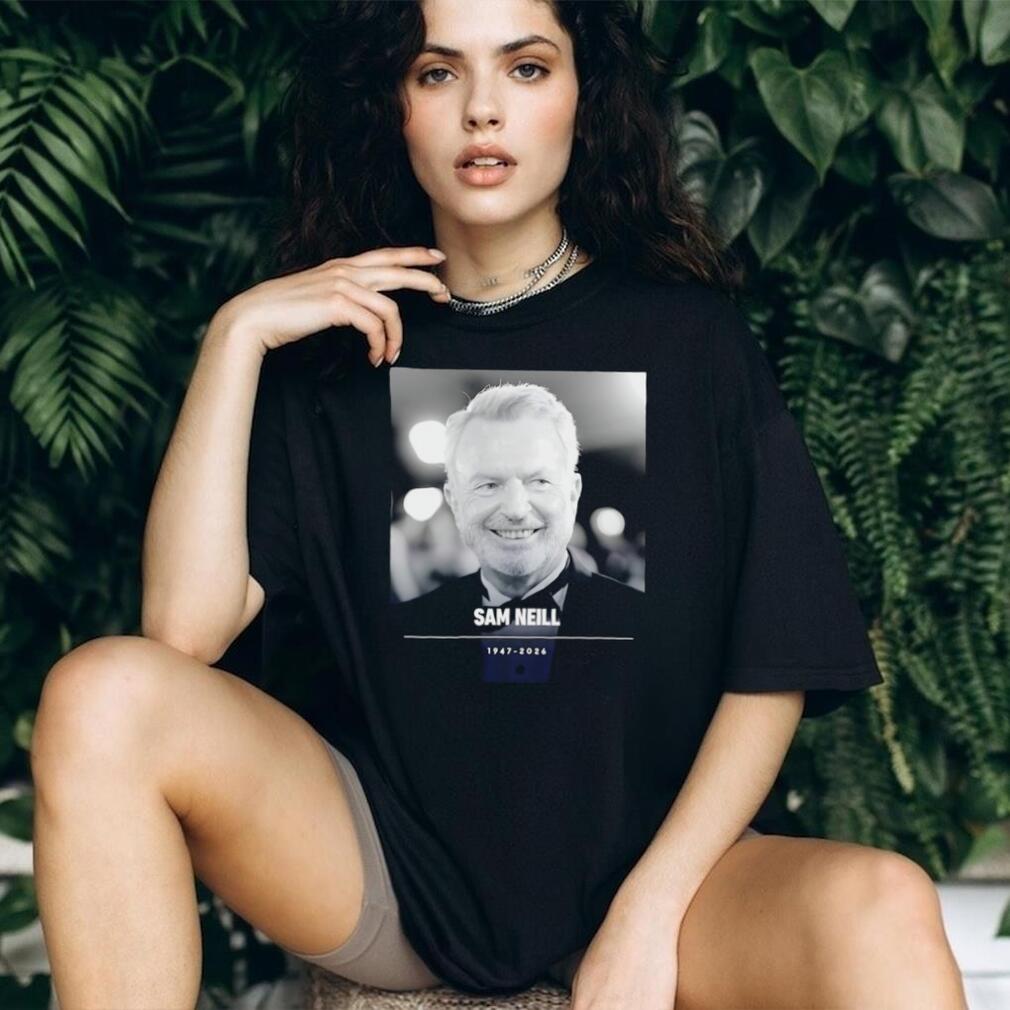Sam Neill 1947 2026 Memorial Tribute Actor shirt
