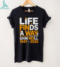 Sam Neill Life Finds A Way Memorial shirt