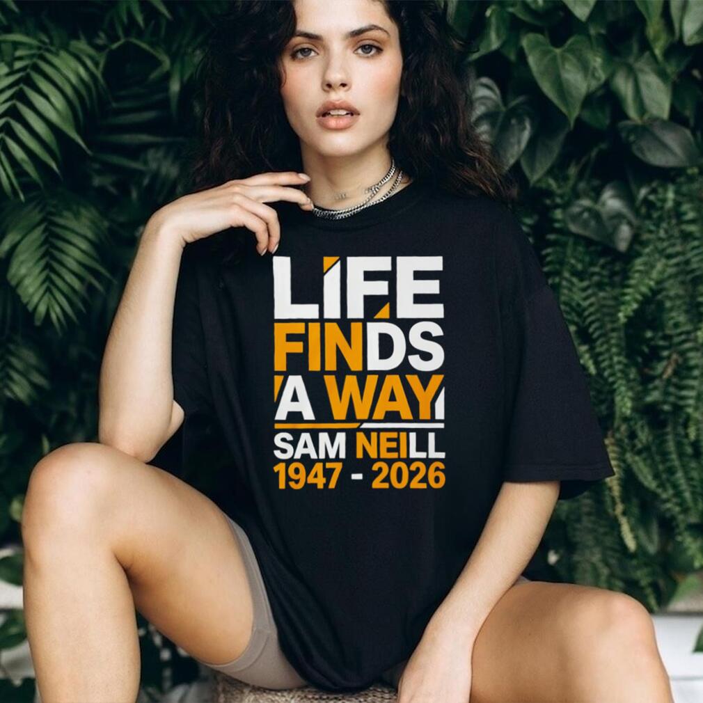 Sam Neill Life Finds A Way Memorial shirt