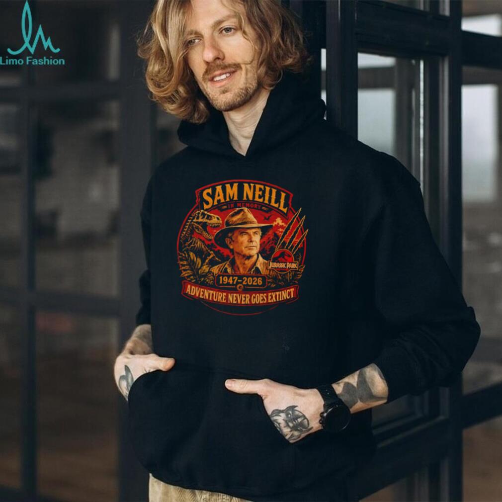 Sam Neill in memory Adventure Never Goes Extinct shirt