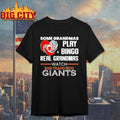 San Francisco Giants Some Grandmas Play Bingo Real Grandmas Watch Diamond Heart Shirt