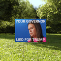 Sarah Huckabee Sanders Your Governor Lied For Trump Yard Sign