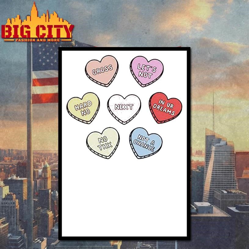 Sarcastic candy hearts shirt