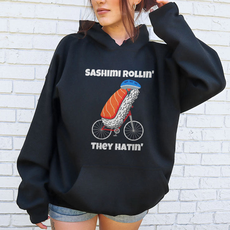 Sashimi Rollin’ They Hatin’ T Shirt