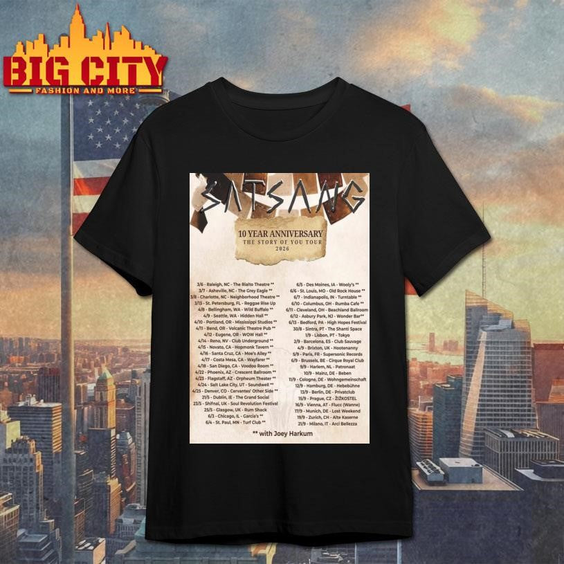 Satsang 10 Year Anniversary Of The Story Of You Tour 2026 Poster Shirt