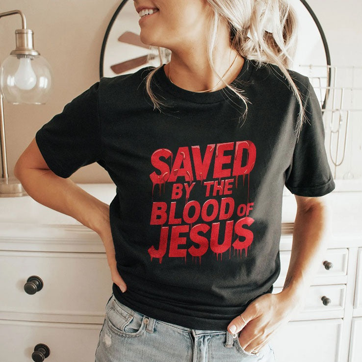Saved By The Blood Of Jesus Shirt