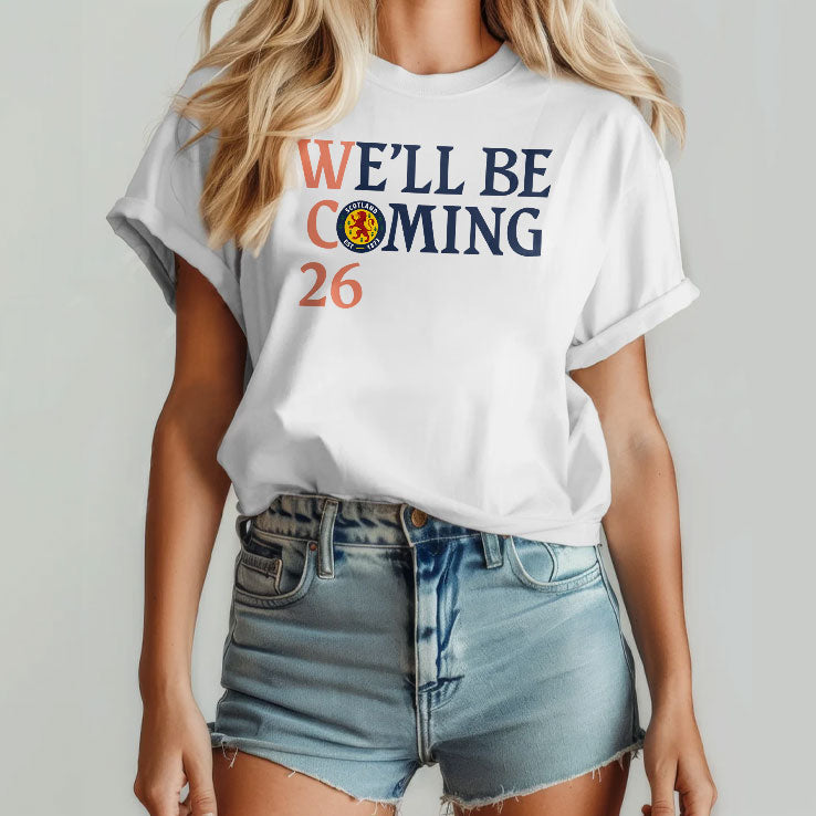 Scotland Football We’ll Be Coming 26 T Shirt