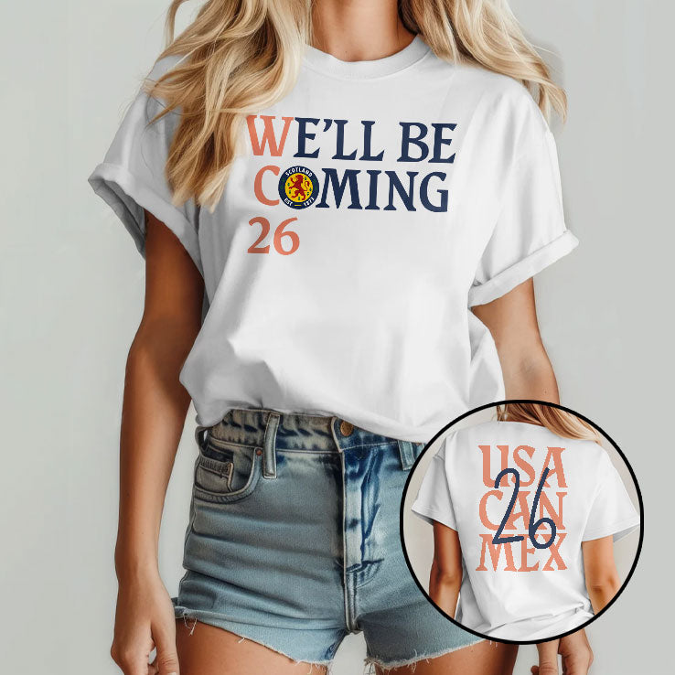 Scotland Football We’ll Be Coming 26 T Shirt