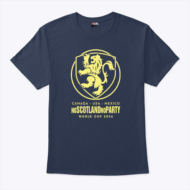 Scotland World Cup 2026 No Scotland No Party Football T Shirt