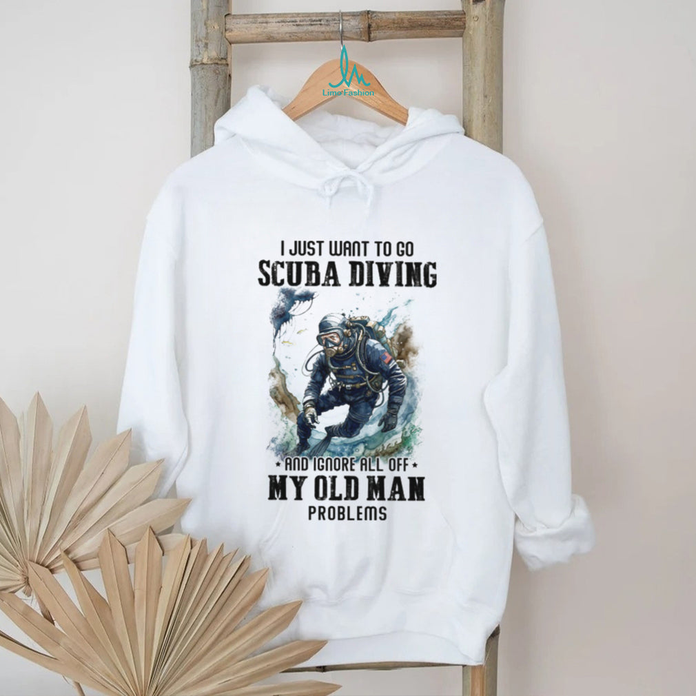 Scuba Diving Old Man Problems Funny Diver T Shirt