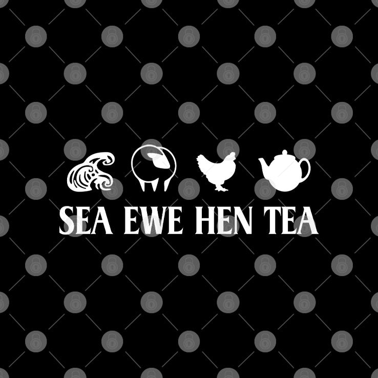 Sea Ewe Hen Tea Funny Joke Saying Shirt
