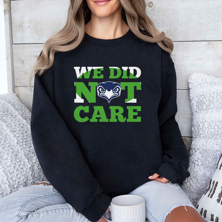 Sea Hawks We Did Not Care T Shirt