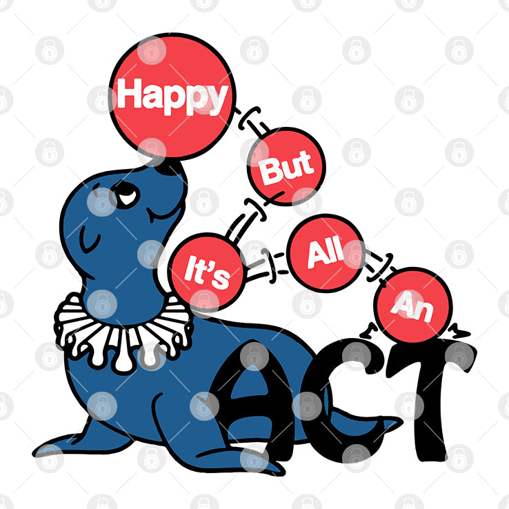 Sea Lion Happy But It’s All An Act T Shirt