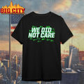 Seahawks 2026 We Did Not Care Signatures t-shirt